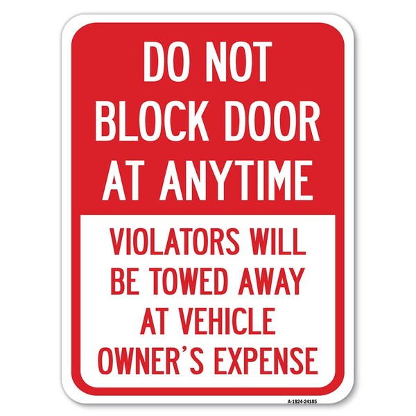 Do Not Block Door at Anytime Violators Will Be Towed Away at Owner Expense, A-1824-24185
